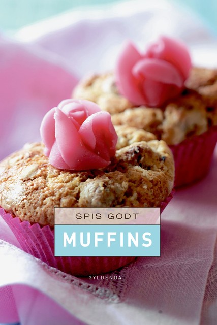 Spis godt – Muffins, Gitte Heidi Rasmussen
