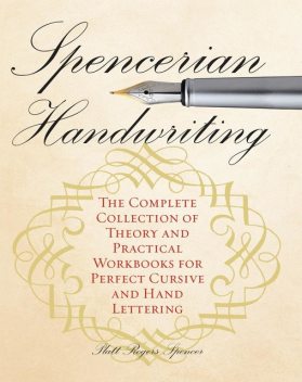 Spencerian Handwriting, Platt Rogers Spencer