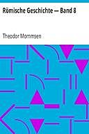 Römische Geschichte — Band 8, Theodor Mommsen