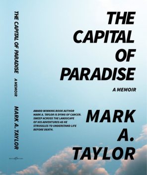 The Capital of Paradise, Mark Taylor