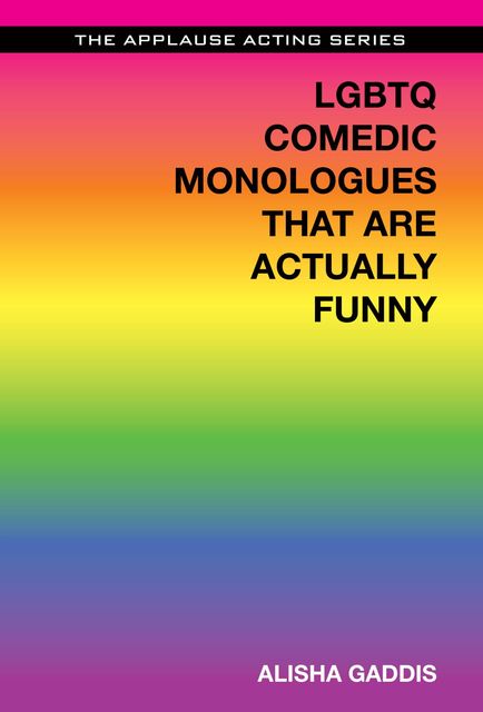 LGBTQ Comedic Monologues That Are Actually Funny, Alisha Gaddis