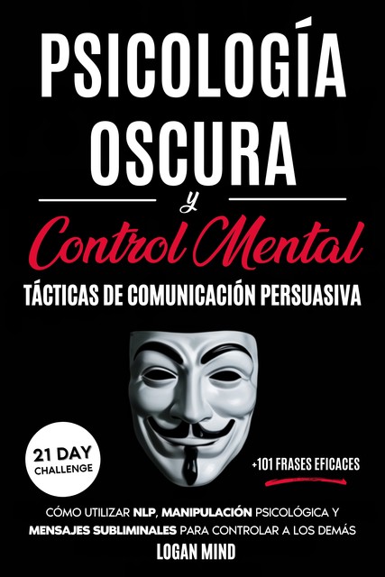 Psicología Oscura y Control Mental, Logan Mind