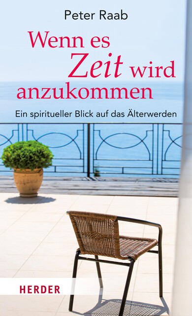 Wenn es Zeit wird anzukommen, Peter Raab