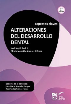 Alteraciones del desarrollo dental, José Nayib Radi, Gloria Jeanethe Álvarez