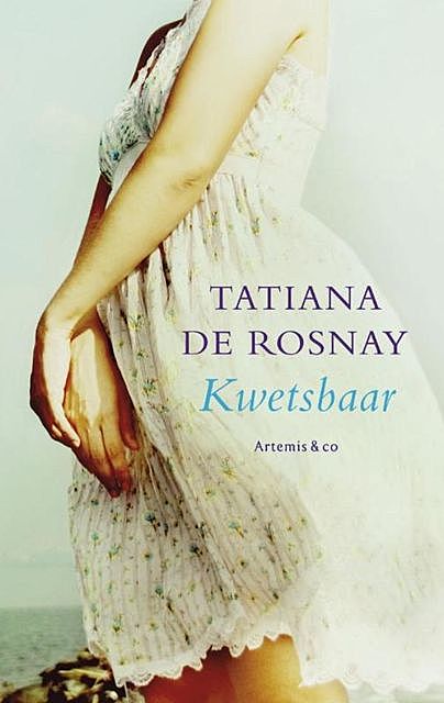 Kwetsbaar, Tatiana de Rosnay