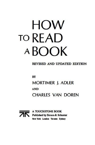 How To Read A Book- A Classic Guide to Intelligent Reading, Mortimer J.Adler, Charles Van Doren