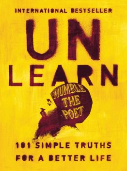 Unlearn, Humble the Poet