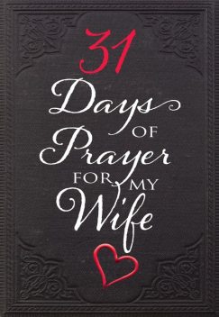 31 Days of Prayer for My Wife, The Great Commandment Network
