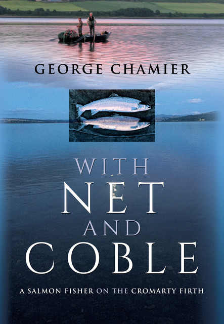 With Net and Coble, George Chamier