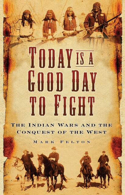 Today Is A Good Day To Fight, Mark Felton