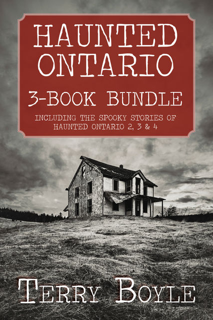 Haunted Ontario 3-Book Bundle, Terry Boyle