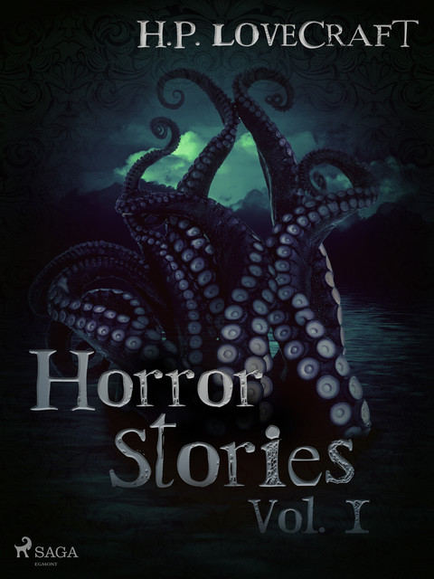 H. P. Lovecraft – Horror Stories Vol. I, Howard Lovecraft