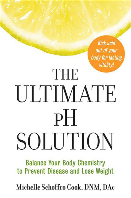 The Ultimate pH Solution, Michelle Schoffro Cook