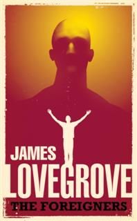 Foreigners, James Lovegrove