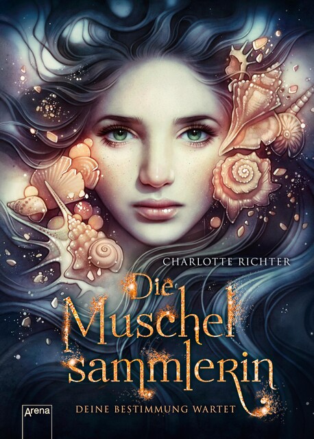 Die Muschelsammlerin. Deine Bestimmung wartet, Charlotte Richter