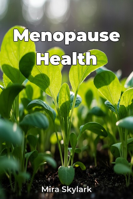 Menopause Health, Mira Skylark