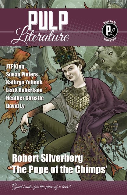 Pulp Literature Spring 2019, Robert Silverberg, Mel Anastasiou, JM Landels