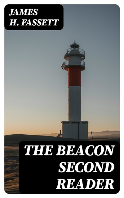 The Beacon Second Reader, James H.Fassett