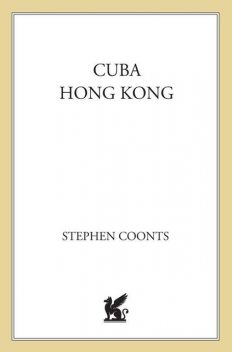 Cuba and Hong Kong, Stephen Coonts