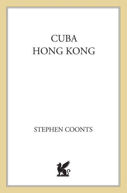 Cuba and Hong Kong, Stephen Coonts
