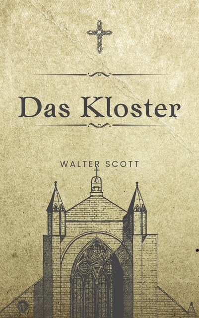 Das Kloster, Walter Scott, Michael Pick