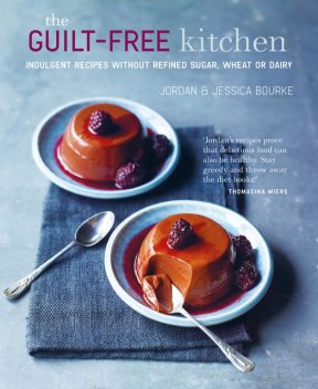 The Guilt-free Kitchen, Jordan Bourke, Jessica Bourke