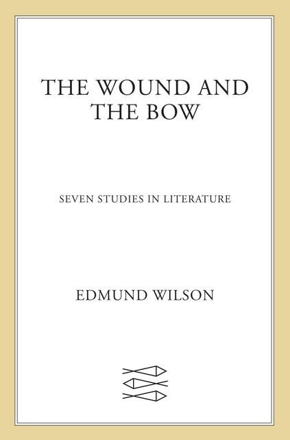 The Wound and the Bow, Edmund Wilson