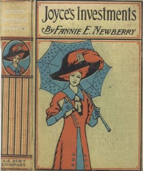 Joyce's Investments / A Story for Girls, Fannie E.Newberry
