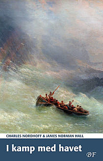I kamp med havet, James Norman Hall, Charles Nordhoff