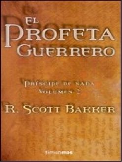 El Profeta Guerrero, R.Scott Bakker