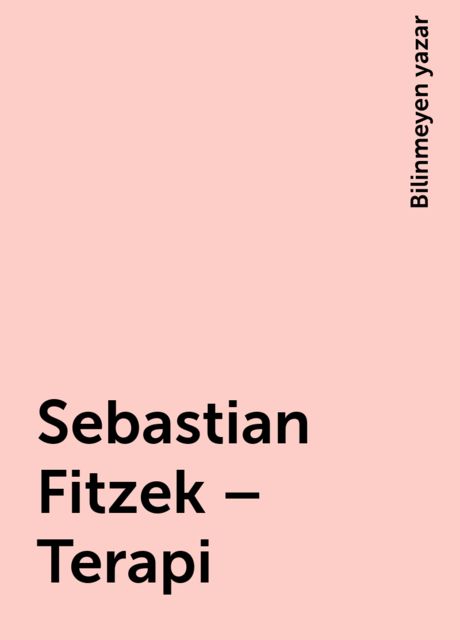 Sebastian Fitzek – Terapi, Bilinmeyen yazar