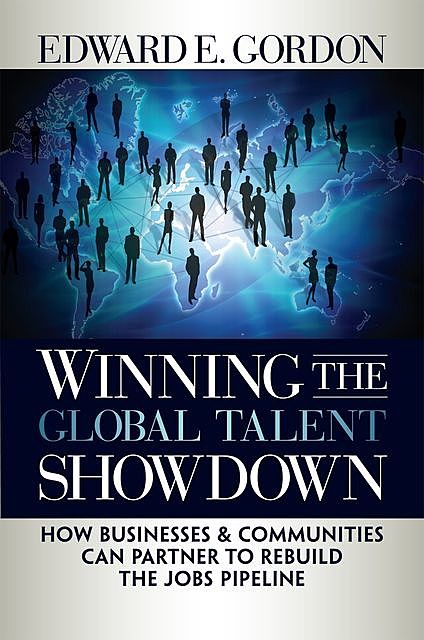 Winning the Global Talent Showdown, Edward Gordon