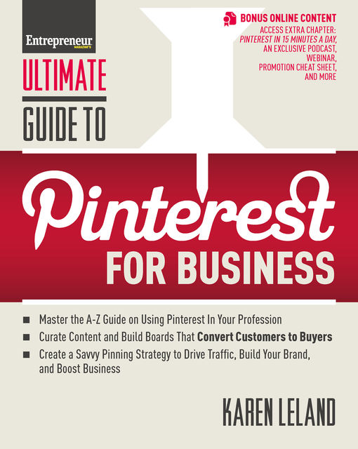 Ultimate Guide to Pinterest for Business, Karen Leland