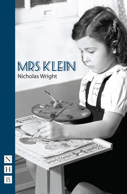 Mrs Klein (NHB Modern Plays), Nicholas Wright