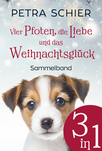 Vier Pfoten, die Liebe und das Weihnachtsglück, Petra Schier