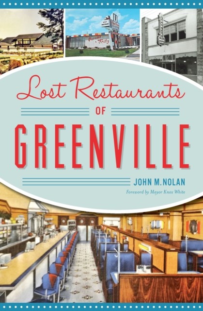 Lost Restaurants of Greenville, John Nolan
