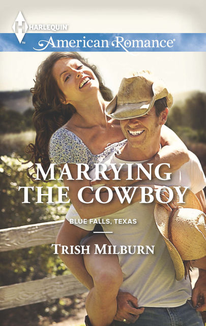 Marrying the Cowboy, Trish Milburn