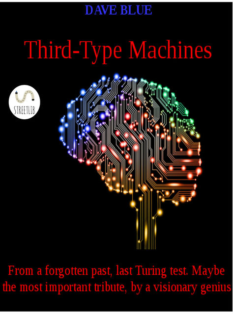 Third-type machines, Dave Blue