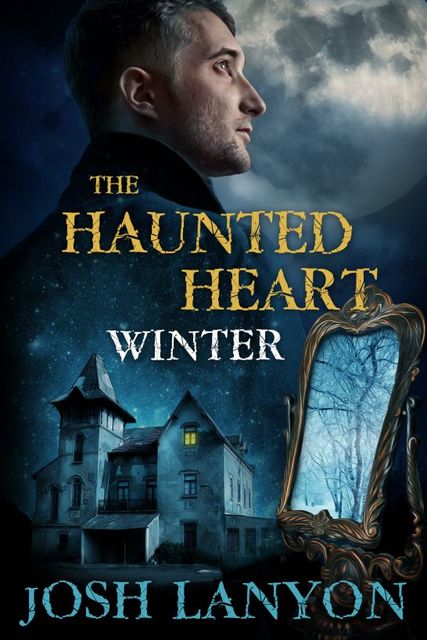 The Haunted Heart: Winter, Josh Lanyon