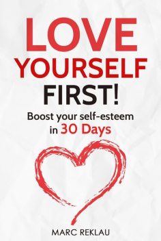 Love Yourself FIRST, Marc Reklau