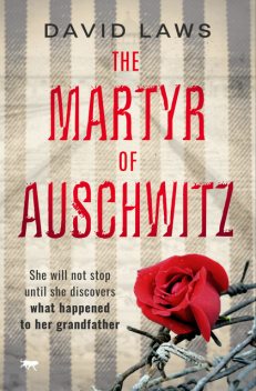 The Martyr of Auschwitz, David Laws
