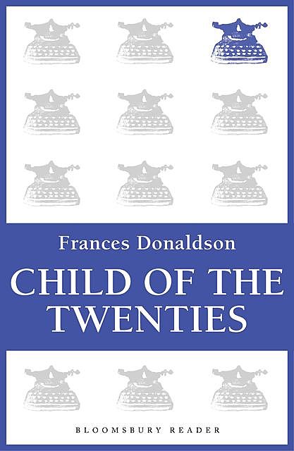 Child of the Twenties, Frances Donaldson