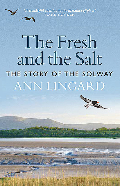 The Fresh and the Salt, Ann Lingard