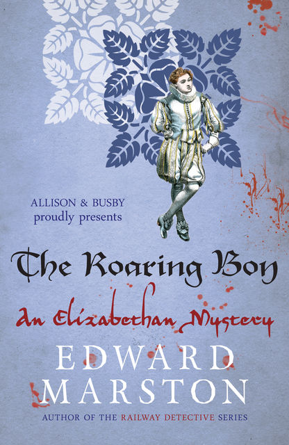 The Roaring Boy, Edward Marston