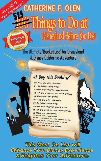 One Hundred Things to Do at Disneyland Before You Die Second Edition, Catherine F. Olen