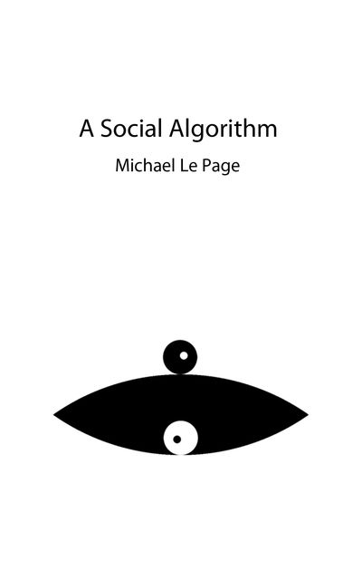 A Social Algorithm, Michael Le Page