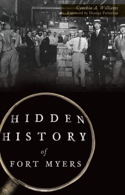 Hidden History of Fort Myers, Cynthia Williams