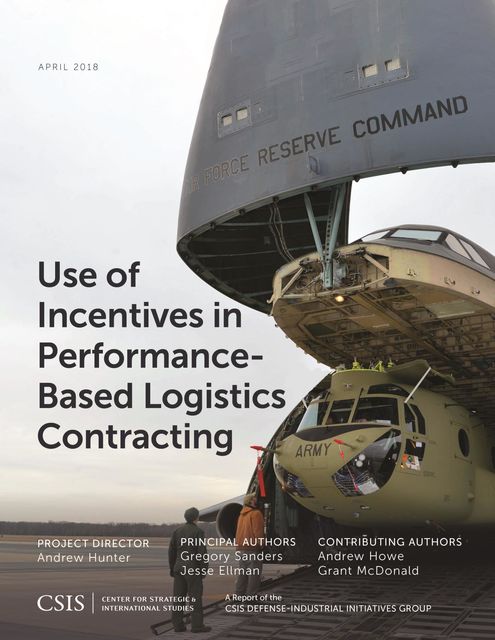 Use of Incentives in Performance-Based Logistics Contracting, Gregory Sanders, Jesse Ellman