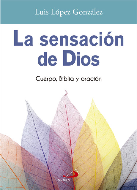 La sensación de Dios, Luis González