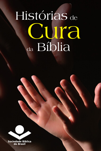 Histórias de cura da Bíblia, Sociedade Bíblica do Brasil